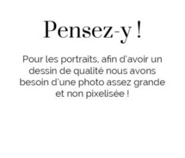 Pensez y ! Pour les portraits, afin d'avoir un dessin de qualité nous avons besoin d'une photo assez grande et non pixelisée ! Pensez y ! Pour les portraits, afin d'avoir un dessin de qualité nous avons besoin d'une photo assez grande et non pixelisée !